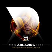 VA - This is Ablazing 2021 (Mixed & Selected by Rene Ablaze) (2021)