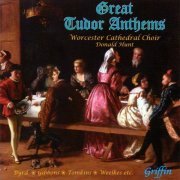 Worcester Cathedral Choir - Great Tudor Anthems (2010)