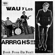 Wau Y Los Arrrghs!! - ¡¡¡Viven!!! (2009)