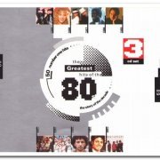 VA - The Greatest Hits of the 80s [3CD Box Set] (1989)