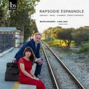Belen Navarro, Juan Lago - Rapsodie espagnole (2025) [Hi-Res]