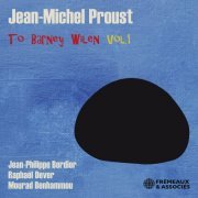 Jean-Michel Proust - To Barney Wilen, Vol. 1 (2022)