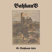 Bahkauv - Et Bahkouv kütt (2019)