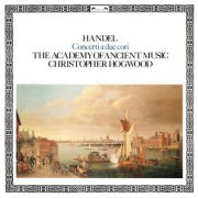 Christopher Hogwood, Academy of Ancient Music - Handel: Concerti a due cori (2017)