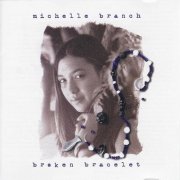 Michelle Branch - Broken Bracelet (2000)