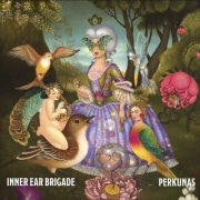 Inner Ear Brigade - Perkunas (2024) [Hi-Res]