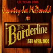 Country Joe McDonald - At The Borderline, 18th April 2006 (2006)