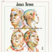 James Brown - It's A New Day - Let A Man Come In (1970)