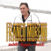 Franco Moreno - Subito Taggia Amato (2023)