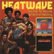 Heatwave - Too Hot To Handle + Central Heating (2010)