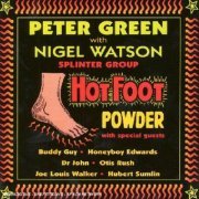 Peter Green With Nigel Watson - HotFoot Powder (2000)