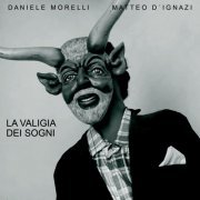 Daniele Morelli - La valigia dei sogni (2021)