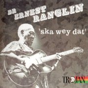 Ernest Ranglin - Ska Wey Dat (2003)