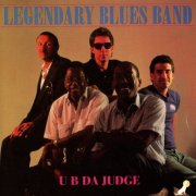 The Legendary Blues Band - U B Da Judge (1990)