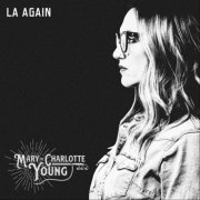 Mary-Charlotte Young - LA Again (2020)