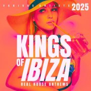 VA - Kings of Ibiza 2025 (Real House Anthems) (2025)