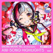 VA - SACRA MUSIC 10th Anniversary ANI-SONG HIGHLIGHTS Vol.1 2017-2018 (2026)