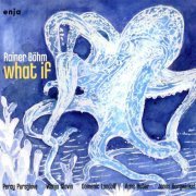 Rainer Böhm - What If (2023) [Hi-Res]