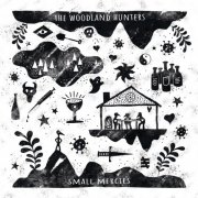 The Woodland Hunters - Small Mercies (2023)