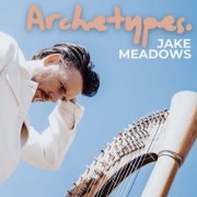 Jake Meadows - Archetypes (2024) [Hi-Res]