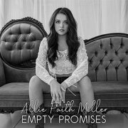 Allie Faith Miller - Empty Promises (2021)