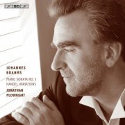 Jonathan Plowright - Johannes Brahms: Piano Sonata No. 3 - Handel Variations (2013) [Hi-Res]