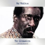 Mal Waldron - The Remasters (All Tracks Remastered) (2021)