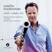 Martin Kuuskmann - Tõnu Kõrvits, Tamberg & Erkki-Sven Tüür: Works for Bassoon & Orchestra (2025) [Hi-Res]
