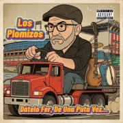 Los Plomizos - Dátelo Fer, de una Puta Vez... (2026) Hi-Res
