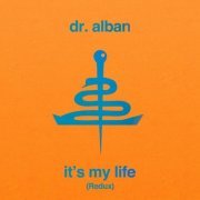 Dr. Alban - It's My Life (Redux) (2020)