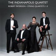 The Indianapolis Quartet - Robert Paterson: String Quartets Nos. 1-3 (2022) [Hi-Res]