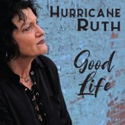 Hurricane Ruth - Good Life (2020)