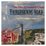 Mike Allen & Hawksbill Creek - Fairgrounds Road (2025) [Hi-Res]