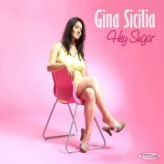 Gina Sicilia - Hey Sugar (2008)