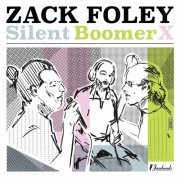 Zack Foley - Silent Boomer X (2024)