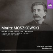 Sinfonia Varsovia, Ian Hobson - Moritz Moszkowski: Orchestra Music, Vol. 4 (2026) [Hi-Res]