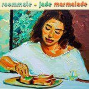 Roommate - Jade Marmalade (2025)