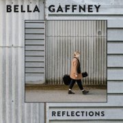 Bella Gaffney - Reflections (2023)