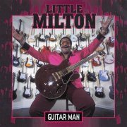 Little Milton - Guitar Man (2002)