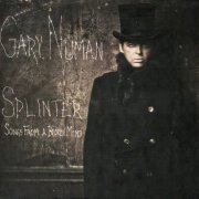 Gary Numan - Splinter (Songs From A Broken Mind) (Deluxe Edition) (2013)