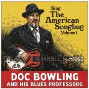 Doc Bowling, His Blues Professors - Sing the American Songbag (2025)