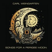 Carl Weingarten - Songs for a Perigee Moon (2025)