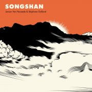 Jeroen Van Herzeele, Stéphane Galland - Songshan (2025) [Hi-Res]