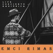 Emci Rimas - Live Concierto Radionica (Live) (2023) Hi Res