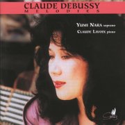 Yumi Nara, Claude Lavoix - Claude Debussy | Mélodies (1996)