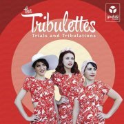 The Tribulettes - Trials and Tribulations (2015)