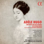 Orchestre Victor Hugo, Jean-François Verdier - Adèle Hugo: Mélodies sur des poèmes de Victor Hugo (2024) [Hi-Res]