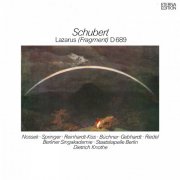 Staatskapelle Berlin, Berliner Singakademie, Dietrich Knothe - Schubert: Lazarus (Die Feier der Auferstehung) (1994)