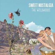 The Wildwoods - Sweet Nostalgia (2017)