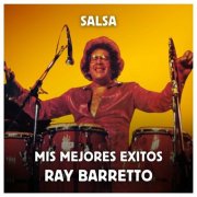 Ray Barretto - Salsa - Mis Mejores Exitos (2023)